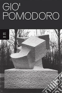 Giò Pomodoro. Ediz. italiana e inglese libro