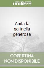 Anita la gallinella generosa