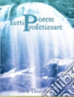 Tutti potete profetizzare libro