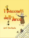 Racconti dell'arca libro