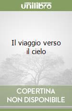 Il viaggio verso il cielo libro