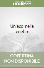 Un'eco nelle tenebre