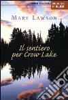 Il sentiero per Crow Lake libro