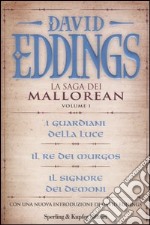 La Saga dei Mallorean: I guardiani della luce-Il re del Murgos-Il signore dei demoni. Vol. 1 libro