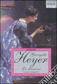 La straniera-La sposa spagnola libro