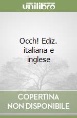 Occh! Ediz. italiana e inglese libro