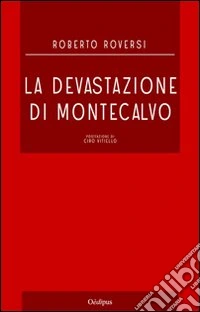 La devastazione di Montecalvo