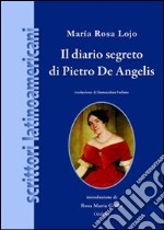 Il diario segreto di Pietro De Angelis libro