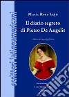 Il diario segreto di Pietro De Angelis libro di Lojo M. Rosa