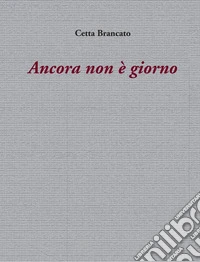 Ancora non è giorno