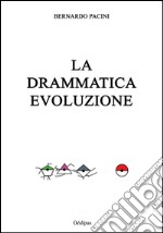 La drammatica evoluzione libro