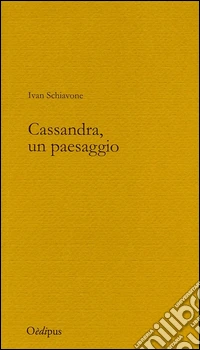 Cassandra, un paesaggio