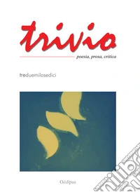 Trivio. Poesia, prosa, critica libro