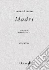 Madri. Tre pièces libro