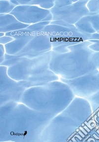 Limpidezza. Nuova ediz.