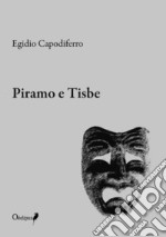 Piramo e Tisbe libro