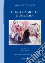 Una sola morte numerosa. Nuova ediz. libro