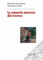 La memoria amorosa del minimo libro