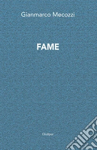 Fame. Nuova ediz.