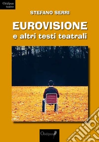 Eurovisione e altri testi teatrali
