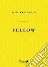 Yellow. Nuova ediz. libro di Breda Minello Andrea