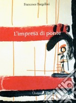 L'impresa di ponte libro