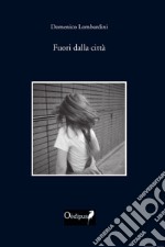 Fuori dalla città libro