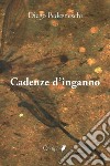 Cadenze d'inganno libro di Pederneschi Diego