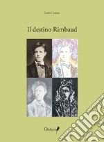 Il destino Rimbaud