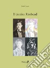 Il destino Rimbaud libro