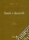 Simili e dissimili libro di Ticozzi Eloisa