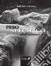 Peso specifico dell'attimo libro di Pisano Pietro