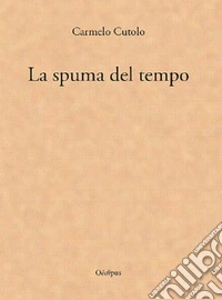 La spuma del tempo