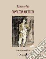 Cappuccia all'opera libro