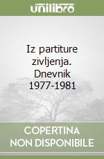Iz partiture zivljenja. Dnevnik 1977-1981 libro