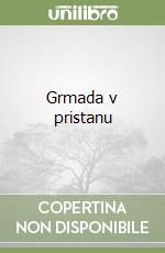Grmada v pristanu