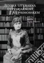 Zenska literarna ustvarjalnost na Primorskem