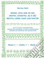 Desno, levo, gor in dol-Destra, sinistra, su e giù-Rechst, Links, Rauf und Runter. Ediz. a spirale. Vol. 1: Raven 1-Livello 1-Stufe 1 libro