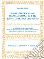 Desno, levo, gor in dol-Destra, sinistra, su e giù-Rechst, Links, Rauf und Runter. Ediz. a spirale. Vol. 3: Raven 3-Livello 3-Stufe 3 libro