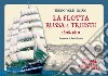 La flotta russa a Trieste. 1808-1810. Due anni di storia dimenticata libro