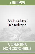 Antifascismo in Sardegna libro