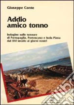 Addio amico tonno libro