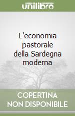 L'economia pastorale della Sardegna moderna libro