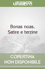 Bonas noas. Satire e terzine