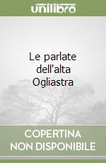 Le parlate dell'alta Ogliastra