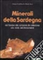 Minerali della Sardegna. Dal fascino dei campioni da collezione alla storia dei ritrovamenti libro