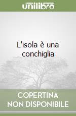 L'isola è una conchiglia