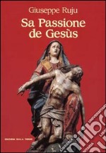 Passione de Gesùs (Sa) libro