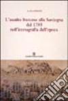 L'assalto francese alla Sardegna del 1739 nell'iconografia dell'epoca libro di Piloni Luigi