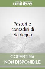 Pastori e contadini di Sardegna libro